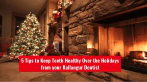 tips to keep teeth healthy over the holidays from your kallangur dentist